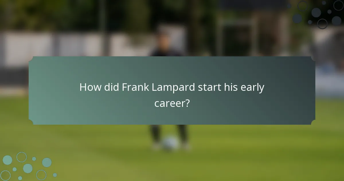 How did Frank Lampard start his early career?