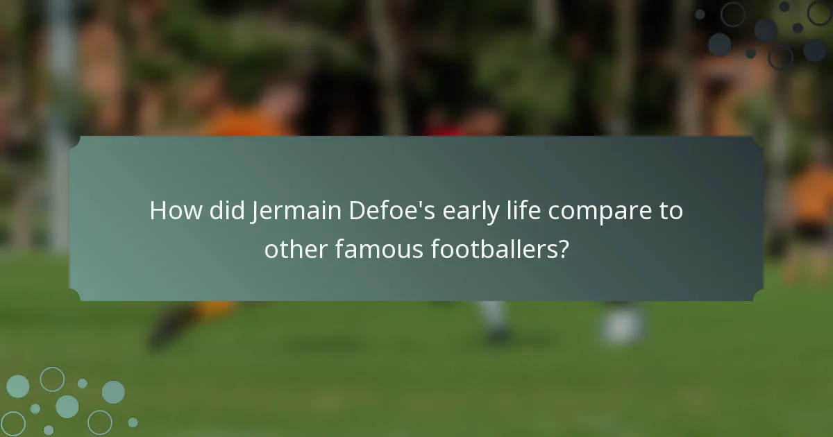 How did Jermain Defoe's early life compare to other famous footballers?