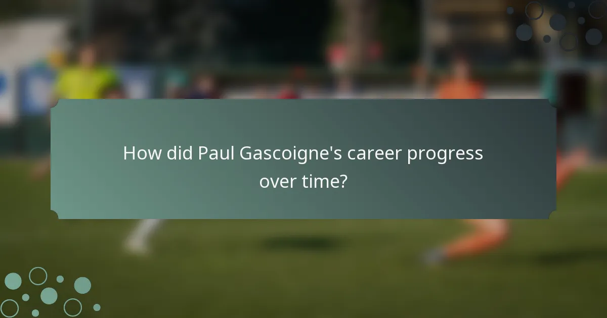 How did Paul Gascoigne's career progress over time?