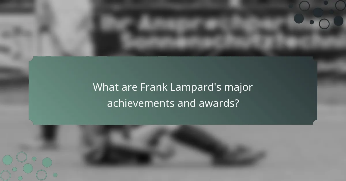 What are Frank Lampard's major achievements and awards?
