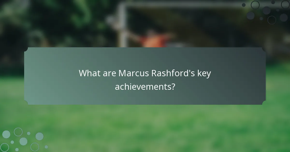 What are Marcus Rashford's key achievements?
