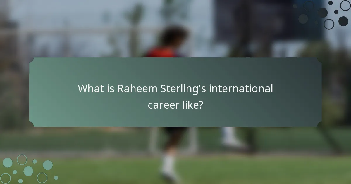 What is Raheem Sterling's international career like?