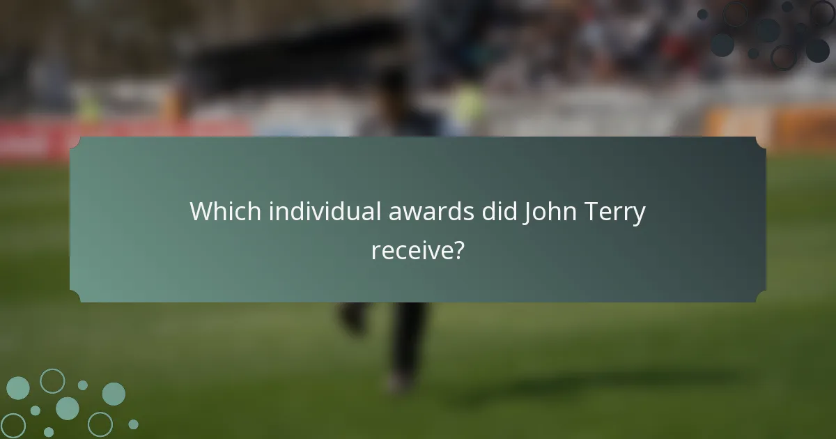 Which individual awards did John Terry receive?